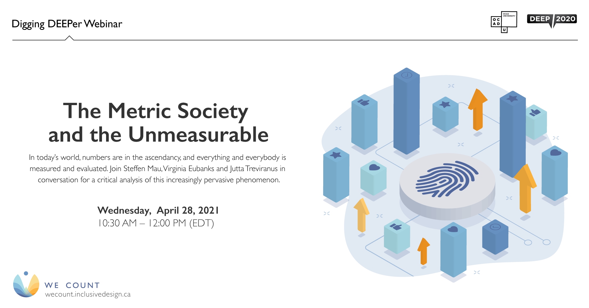 Digging DEEPer Webinar The Metric Society and the Unmeasurable: Wednesday, April 28, 2021, 10:30 AM – 12:00 PM (EDT)